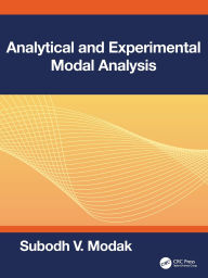 Title: Analytical and Experimental Modal Analysis, Author: Subodh V. Modak