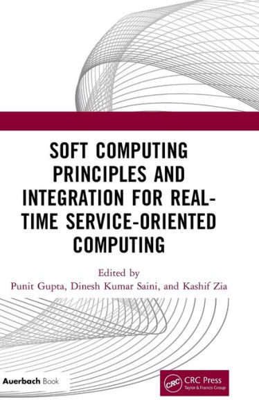 Soft Computing Principles and Integration for Real-Time Service-Oriented Computing