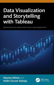 Title: Data Visualization and Storytelling with Tableau, Author: Mamta Mittal