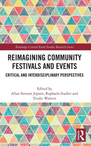 Reimagining Community Festivals and Events: Critical Interdisciplinary Perspectives