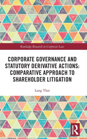 Corporate Governance and Statutory Derivative Actions: Comparative Approach to Shareholder Litigation