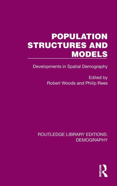 Population Structures and Models: Developments Spatial Demography