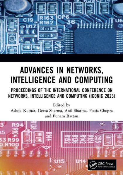 Advances Networks, Intelligence and Computing: Proceedings of the International Conference On Computing (ICONIC 2023)