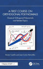 A First Course on Orthogonal Polynomials: Classical Orthogonal Polynomials and Related Topics
