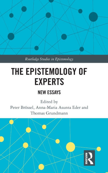 The Epistemology of Experts: New Essays