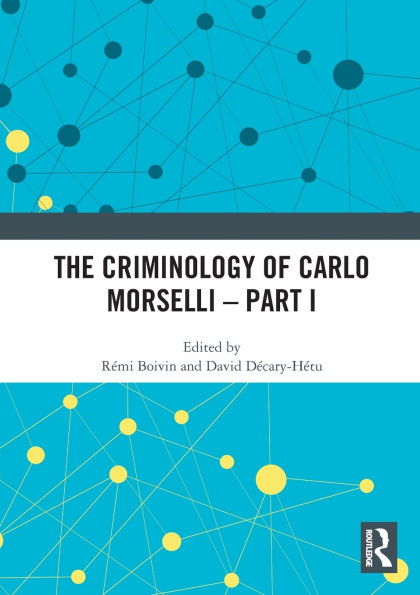 The Criminology of Carlo Morselli