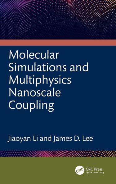 Molecular Simulations and Multiphysics Nanoscale Coupling
