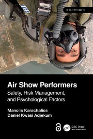 Title: Air Show Performers: Safety, Risk Management and Psychological Factors, Author: Manolis Karachalios