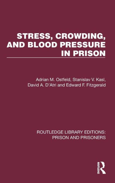 Stress, Crowding, and Blood Pressure in Prison