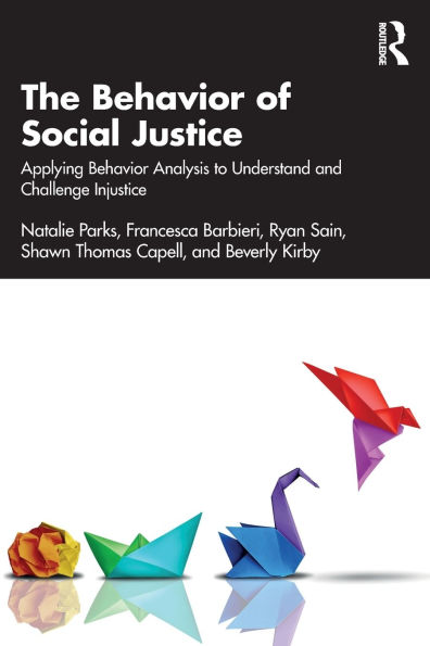 The Behavior of Social Justice: Applying Analysis to Understand and Challenge Injustice