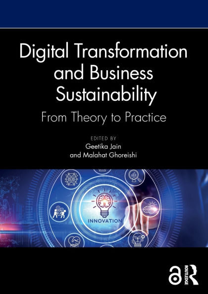 Digital Transformation and Business Sustainability: From Theory to Practice