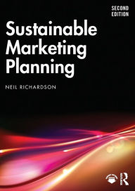 Title: Sustainable Marketing Planning, Author: Neil Richardson