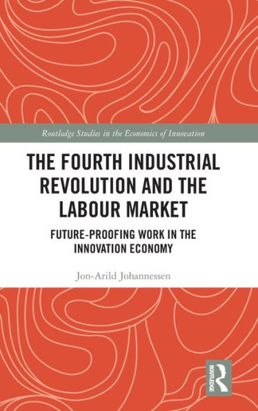 the Fourth Industrial Revolution and Labour Market: Future-proofing Work Innovation Economy
