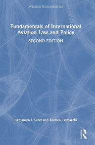 Title: Fundamentals of International Aviation Law and Policy, Author: Benjamyn I. Scott
