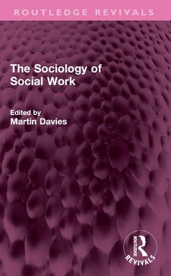 The Sociology of Social Work
