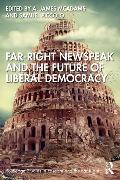 Far-Right Newspeak and the Future of Liberal Democracy