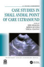Case Studies in Small Animal Point of Care Ultrasound: A Color Handbook