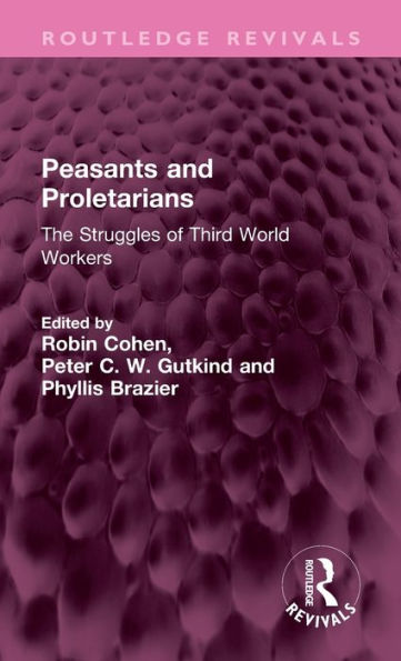 Peasants and Proletarians: The Struggles of Third World Workers