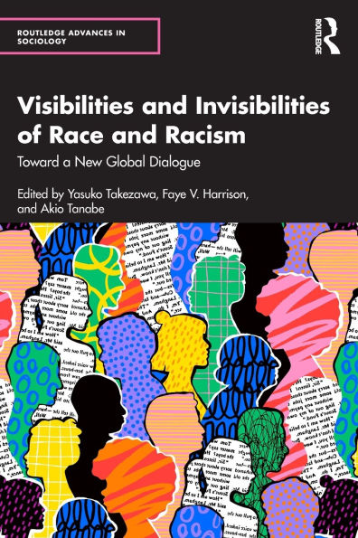 Visibilities and Invisibilities of Race Racism: Toward a New Global Dialogue