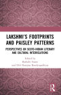 Lakshmi's Footprints and Paisley Patterns: Perspectives on Scoto-Indian Literary and Cultural Interrelations