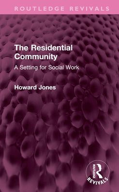 The Residential Community: A Setting for Social Work