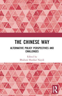 The Chinese Way: Alternative Policy Perspectives and Challenges