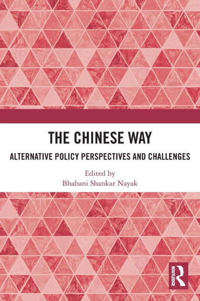The Chinese Way: Alternative Policy Perspectives and Challenges