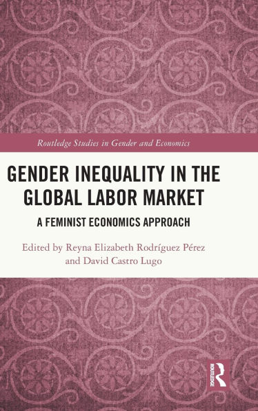 Gender Inequality the Global Labor Market: A Feminist Economics Approach