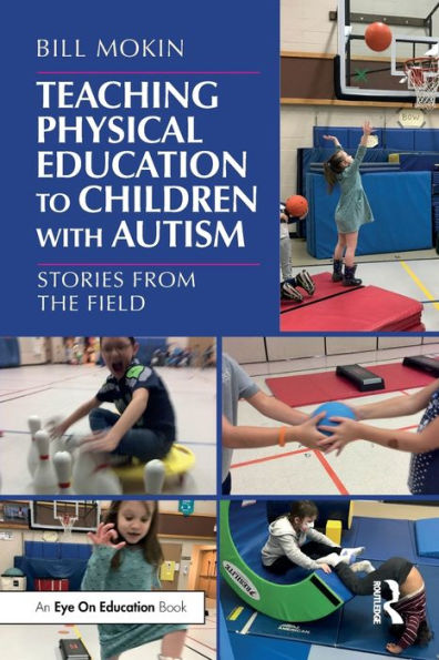 Teaching Physical Education to Children with Autism: Stories from the Field