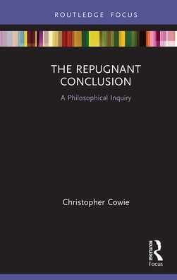 The Repugnant Conclusion: A Philosophical Inquiry