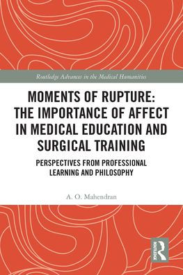 Moments of Rupture: The Importance Affect Medical Education and Surgical Training: Perspectives from Professional Learning Philosophy