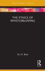 The Ethics of Whistleblowing