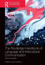 The Routledge Handbook of Language and Intercultural Communication