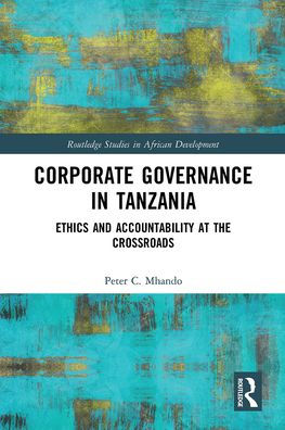 Corporate Governance in Tanzania: Ethics and Accountability at the Crossroads