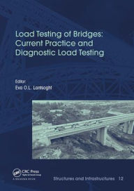 Title: Load Testing of Bridges: Current Practice and Diagnostic Load Testing, Author: Eva Lantsoght