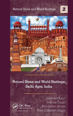 Natural Stone and World Heritage: Delhi-Agra, India