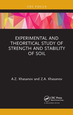 Experimental and Theoretical Study of Strength and Stability of Soil