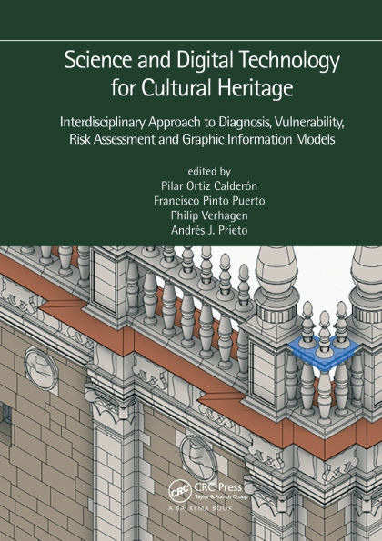 Science and Digital Technology for Cultural Heritage - Interdisciplinary Approach to Diagnosis, Vulnerability, Risk Assessment and Graphic Information Models: Proceedings of the 4th International Congress Science and Technology for the Conservation of Cul