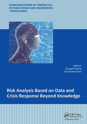 Risk Analysis Based on Data and Crisis Response Beyond Knowledge: Proceedings of the 7th International Conference on Risk Analysis and Crisis Response (RACR 2019), October 15-19, 2019, Athens, Greece