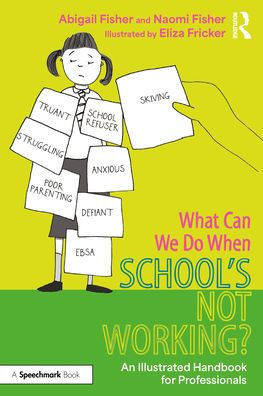 What Can We Do When School's Not Working?: An Illustrated Handbook for Professionals