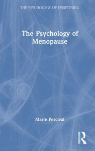 Title: The Psychology of Menopause, Author: Marie Percival