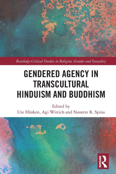 Gendered Agency Transcultural Hinduism and Buddhism