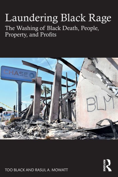 Laundering Black Rage: The Washing of Death, People, Property, and Profits