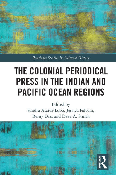 the Colonial Periodical Press Indian and Pacific Ocean Regions