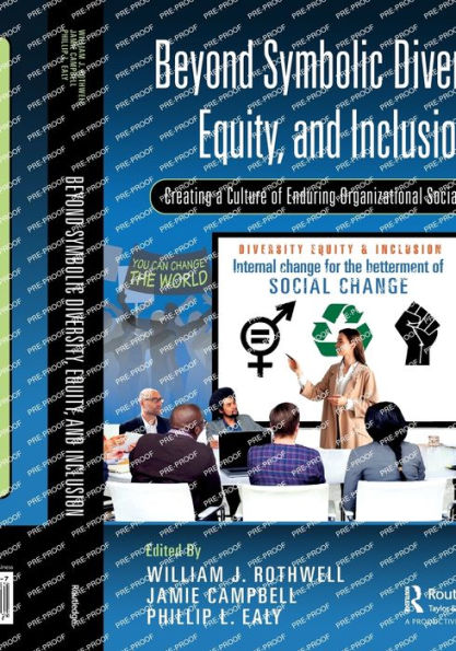 Beyond Symbolic Diversity, Equity, and Inclusion: Creating a Culture of Enduring Organizational Social Impact