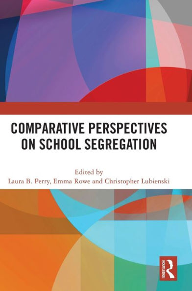 Comparative Perspectives on School Segregation