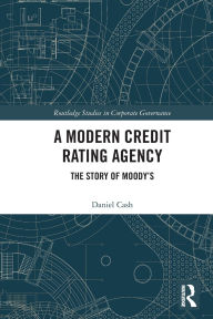 Free download ebooks for j2ee A Modern Credit Rating Agency: The Story of Moody's iBook RTF PDF