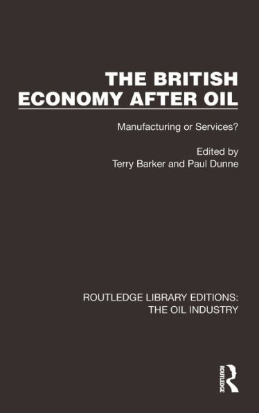 The British Economy After Oil: Manufacturing or Services?