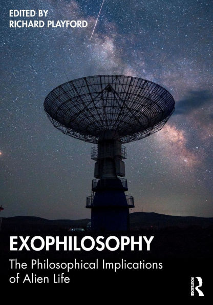 Exophilosophy: The Philosophical Implications of Alien Life