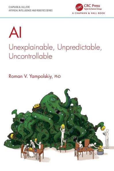AI: Unexplainable, Unpredictable, Uncontrollable